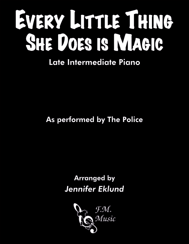 Every Little Thing She Does Is Magic (Late Intermediate Piano)